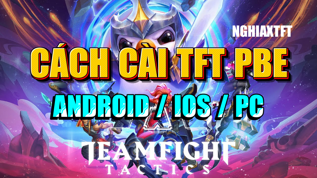 cách cài tft pbe
