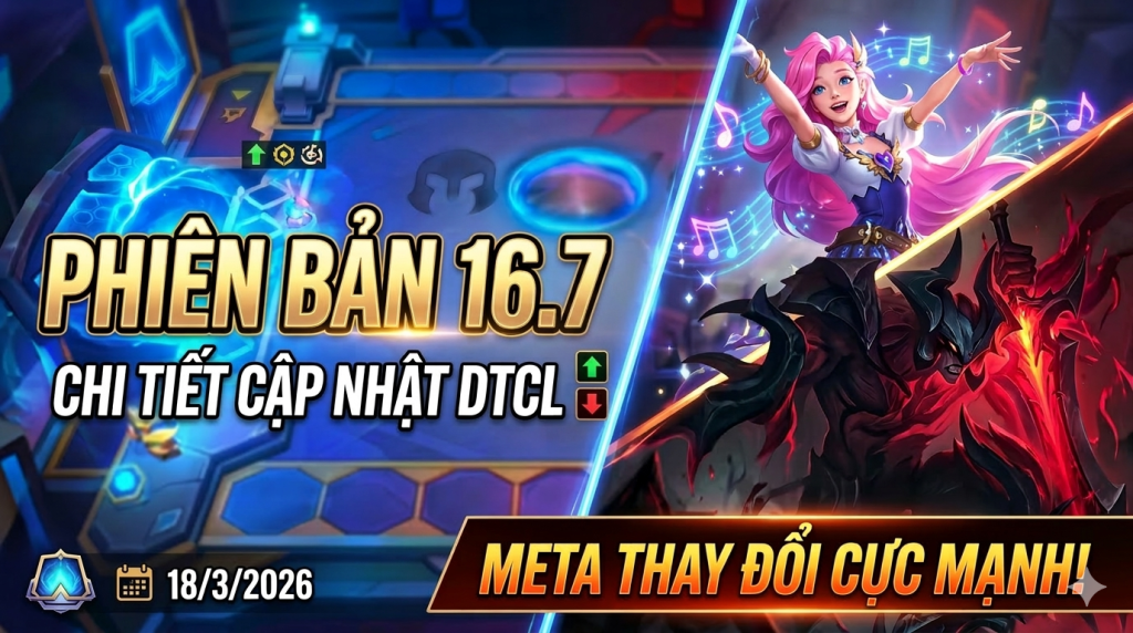 cập nhật tft 16.7