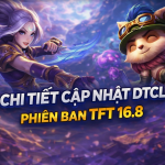 cập nhật tft 16.8