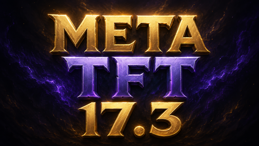 meta tft 17.3